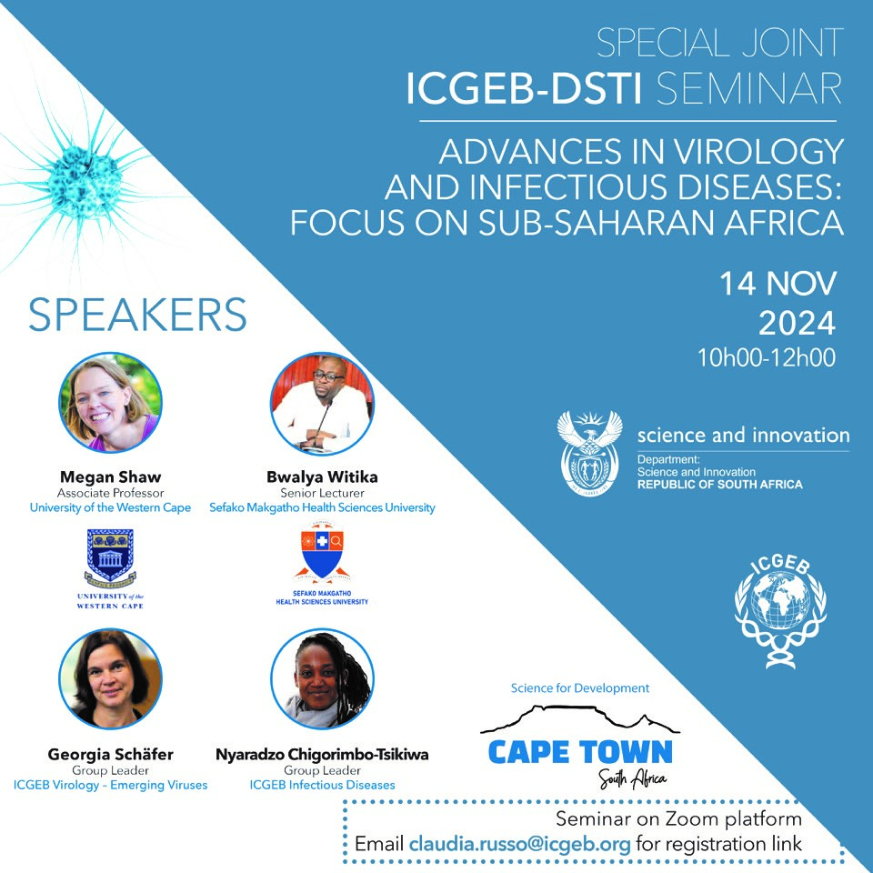 ICGEB Cape Town & DSTI Special Joint Seminar - Advances in Virology and Infectious Diseases: Focus on sub-Saharan Africa